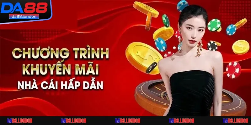 Những sự kiện khuyến mãi hot tại DA88 hấp dẫn hàng đầu